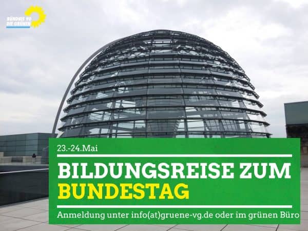 Bildungsreise zum Deutschen Bundestag Grün verbindet